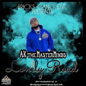 收聽Ak'TheMasterMinds´的Lonely Road (Explicit)歌詞歌曲