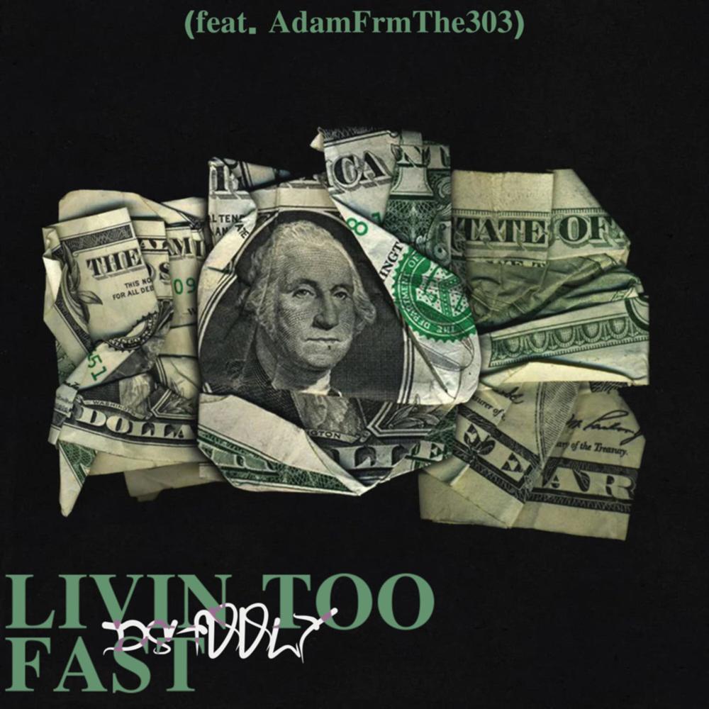 Livin Too Fast (feat. Adamfrmthe303) (Explicit)
