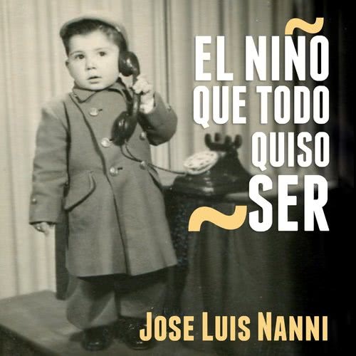 El Niño Que Todo Quiso Ser