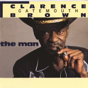 收聽Clarence "Gatemouth" Brown的There You Are (Album Version)歌詞歌曲