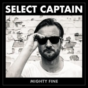 Listen to Mighty Fine song with lyrics from Select Captain