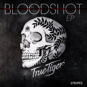 Album Bloodshot from True Tiger