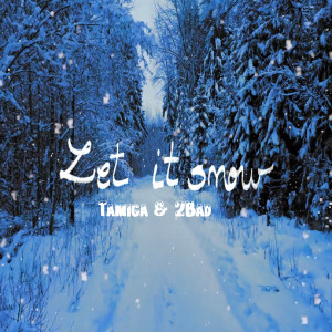 Dengarkan lagu Let It Snow nyanyian Tamiga & 2Bad dengan lirik