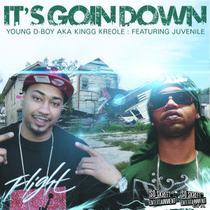 ดาวน์โหลดและฟังเพลง Its Goin Down (feat. Juvenile) (Explicit) พร้อมเนื้อเพลงจาก Young D-Boy