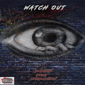 收聽DaKidd的Watch Out (feat. Tre Davinci) (Explicit)歌詞歌曲