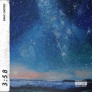 ดาวน์โหลดและฟังเพลง 3:58 (Explicit) พร้อมเนื้อเพลงจาก Enhy