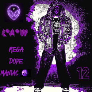 Mega Dope Maniac (Explicit) dari L*A*W