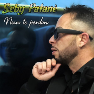 Listen to Nun te perdon song with lyrics from Seby Patanè