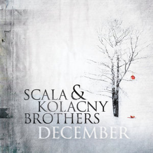 ดาวน์โหลดและฟังเพลง My December พร้อมเนื้อเพลงจาก Scala & Kolacny Brothers