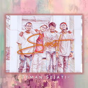 Dengarkan Teman Sejati lagu dari After Sunset dengan lirik