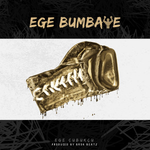 ดาวน์โหลดและฟังเพลง Ege Bumbaye (Explicit) พร้อมเนื้อเพลงจาก Ege Çubukçu