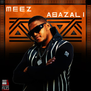 Listen to Abazali song with lyrics from Meez