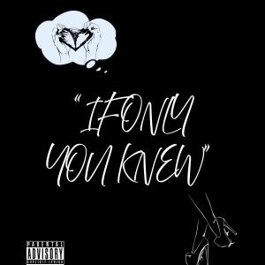 收聽remguttabeats的If Only You Knew (feat. OsosuckaK) (Explicit)歌詞歌曲