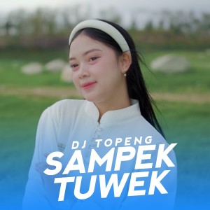 Album Sampek Tuwek from DJ Topeng