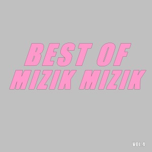 Album Best of mizik mizik (Vol.4) from Mizik Mizik
