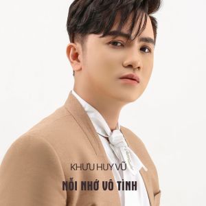Album Nỗi Nhớ Vô Tình from Khuu Huy Vu