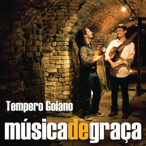 ดาวน์โหลดและฟังเพลง Tempero Goiano พร้อมเนื้อเพลงจาก Música de Graça