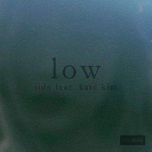 ดาวน์โหลดและฟังเพลง Low พร้อมเนื้อเพลงจาก JIDA