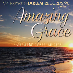 Dengarkan Amazing Grace lagu dari Vy Higginsen's Harlem Nyc Gospel Singers dengan lirik