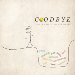 Listen to Goodbye song with lyrics from Juante Hall