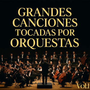 Album Grandes canciones tocadas por Orquestas, Vol. 1 from Orquesta Club Miranda