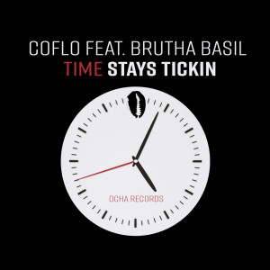 Listen to Time Stays Tickin song with lyrics from Coflo