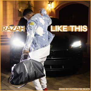 Razah的專輯Like This (Explicit)