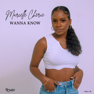 Marcelle Chérie的專輯Wanna Know