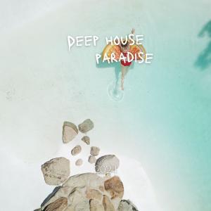 Deep House Paradise 2024 dari Various