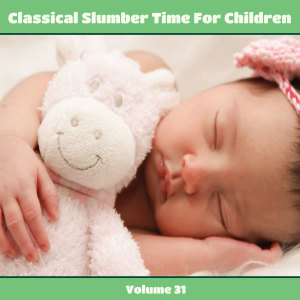 Album Classical Slumber Time For Children, Vol. 31 (Explicit) from Rheinische Kantorei