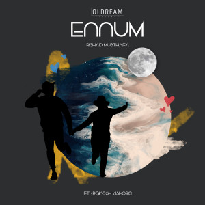 Listen to Ennum song with lyrics from Rishad Musthafa