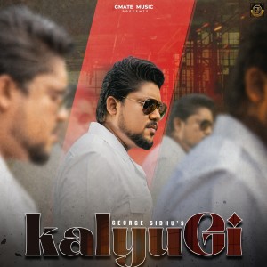Listen to Kalyugi song with lyrics from George Sidhu