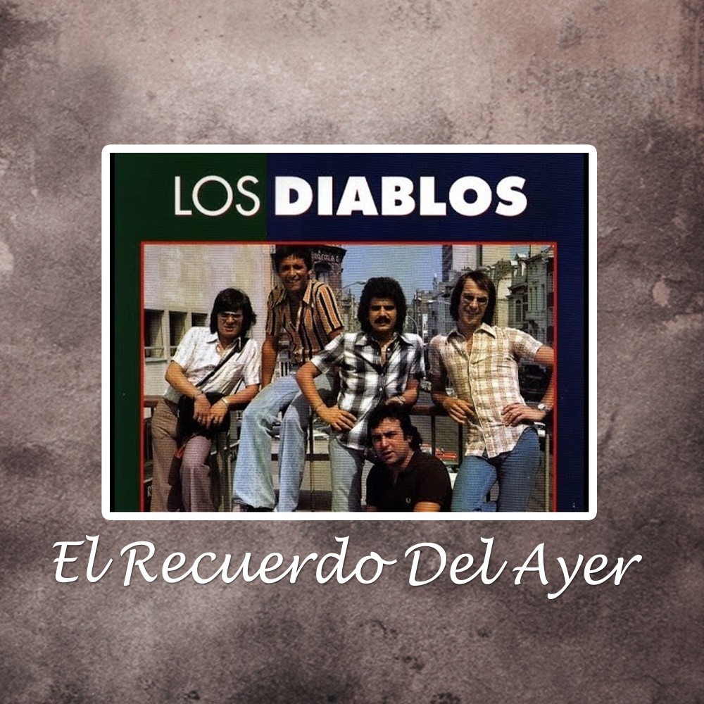 El Recuerdo del Ayer