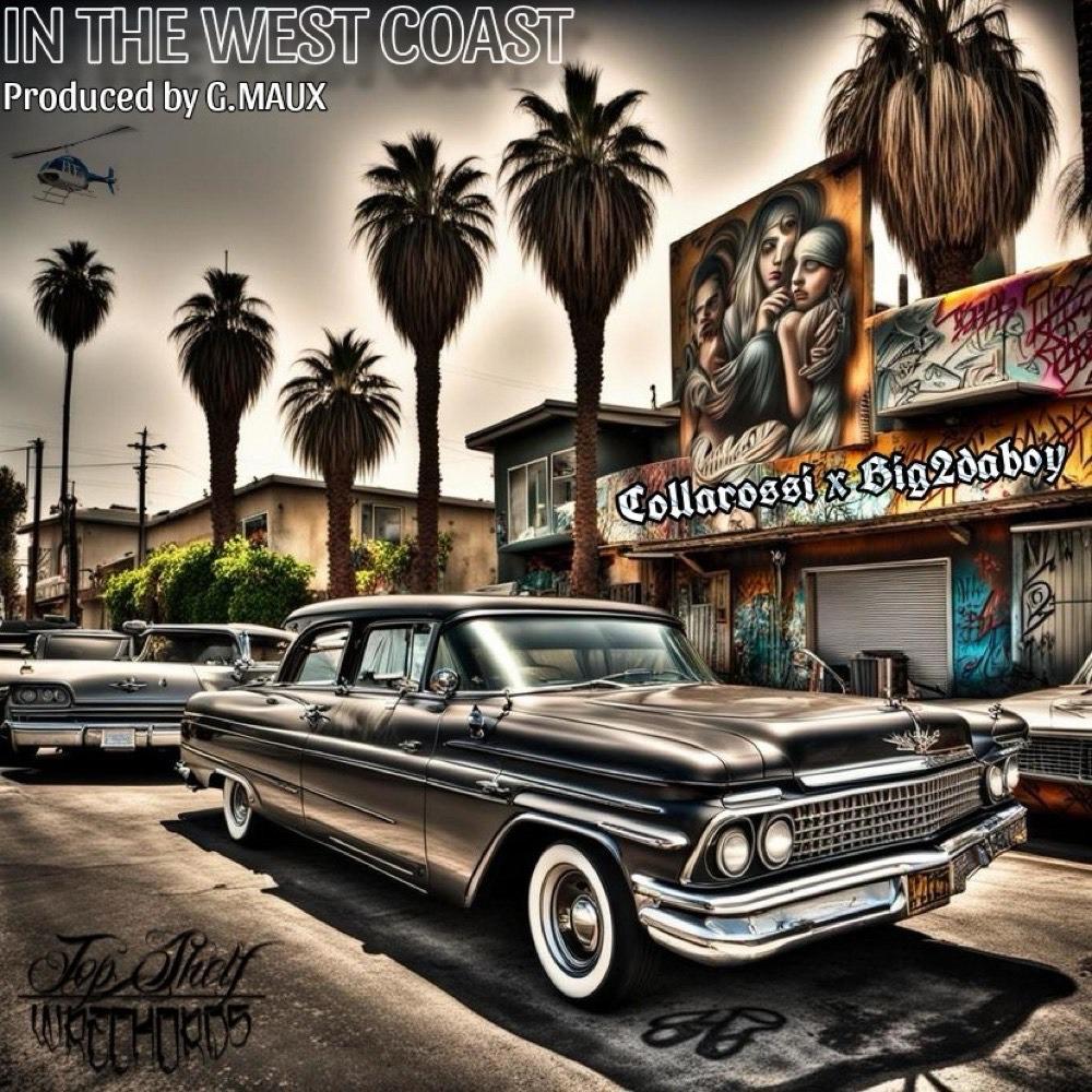 In The West Coast (feat. Big2daboy) (Explicit)