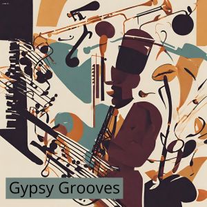 Album Gypsy Grooves (Rhythms of the Jazz Journey) oleh Instrumental Jazz Music Ambient