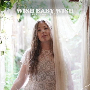 Album Wish Baby Wish from Shannon LaBrie