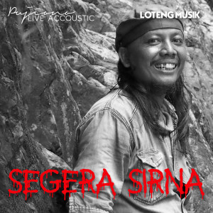 Listen to Segera Sirna (Live Accoustic) song with lyrics from Pujiono