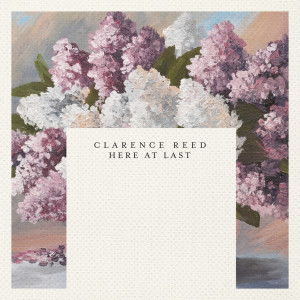 Album Here at Last from Clarence Reed