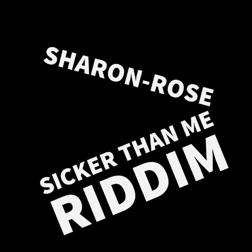 Sicker Than Me Riddim