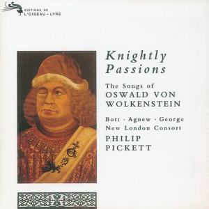อัลบัม Knightly Passions: The Songs of Oswald von Wolkenstein ศิลปิน Paul Agnew