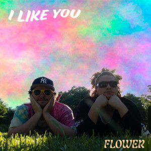 Album I Like You oleh Flower（日本）