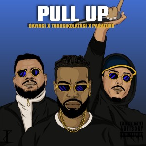 Listen to Pull Up (Explicit) song with lyrics from DaVinci