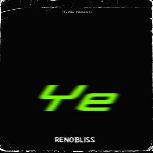 Album Ye (feat. The rose & Lil gnar) from Renobliss