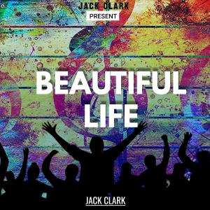 Jack Clark的專輯BEAUTIFUL LIFE
