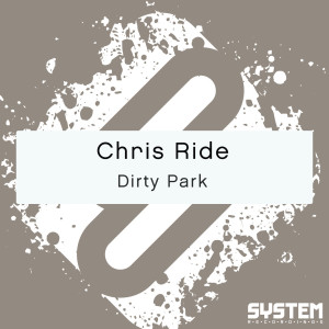 Chris Ride的專輯Dirty Park - Single