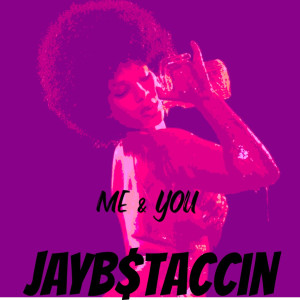 อัลบัม Me & You (Explicit) ศิลปิน Jayb$taccin