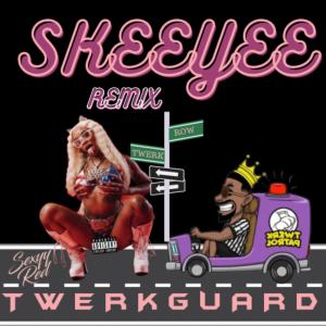TwerkGuard的專輯SKEEYEE REMIX (feat. SEXYY RED) (Explicit)