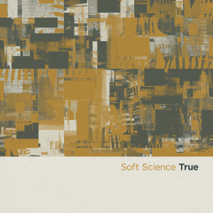 Soft Science的专辑True