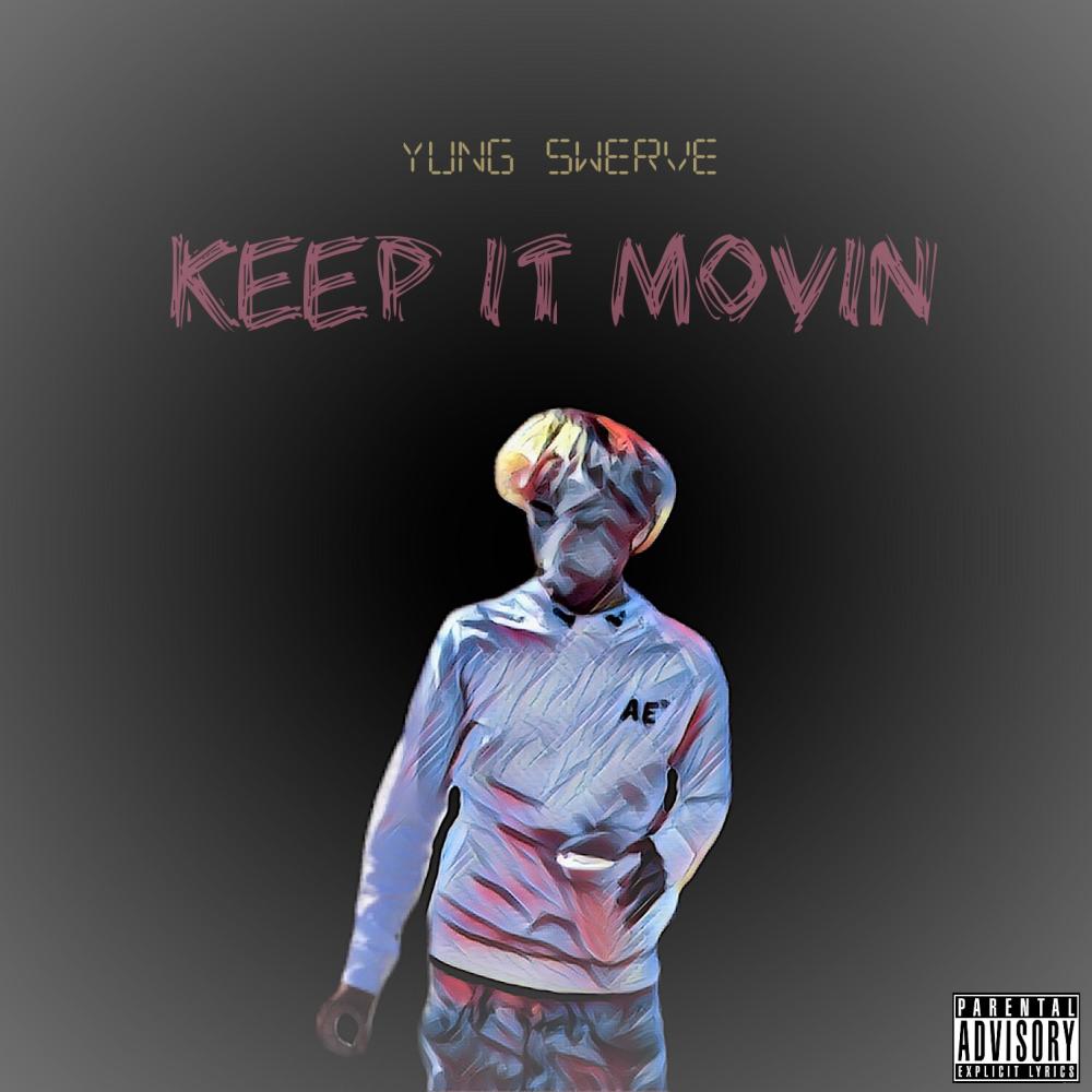Keep it movin' (Explicit)