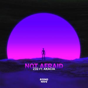 Dengarkan Not Afraid (feat. Akacia) lagu dari Z32 dengan lirik